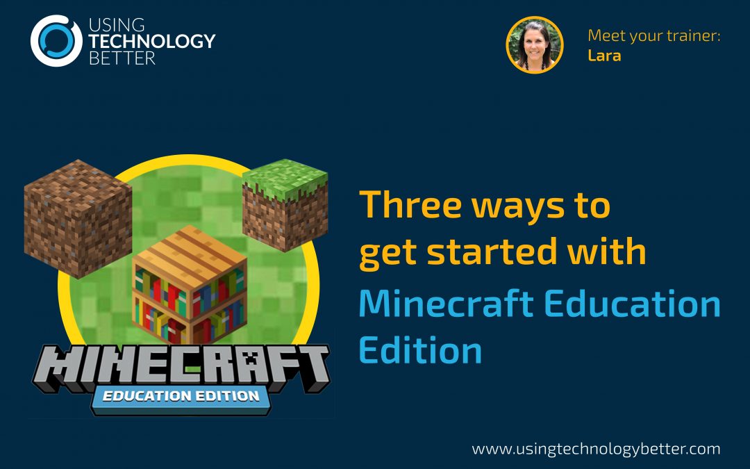 Three ways to get started with Minecraft Education Edition