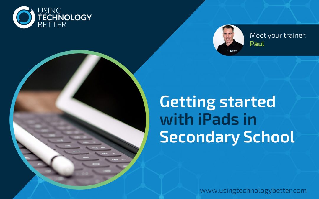 Getting Started with Apple iPads in Secondary School