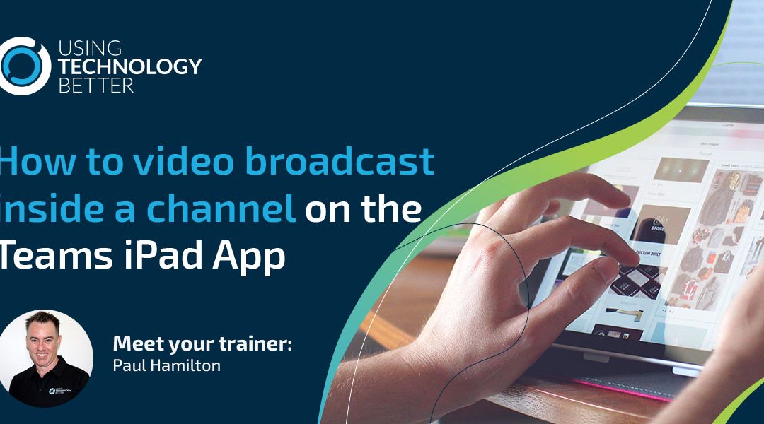 How to video broadcast inside a channel on the Teams iPad App