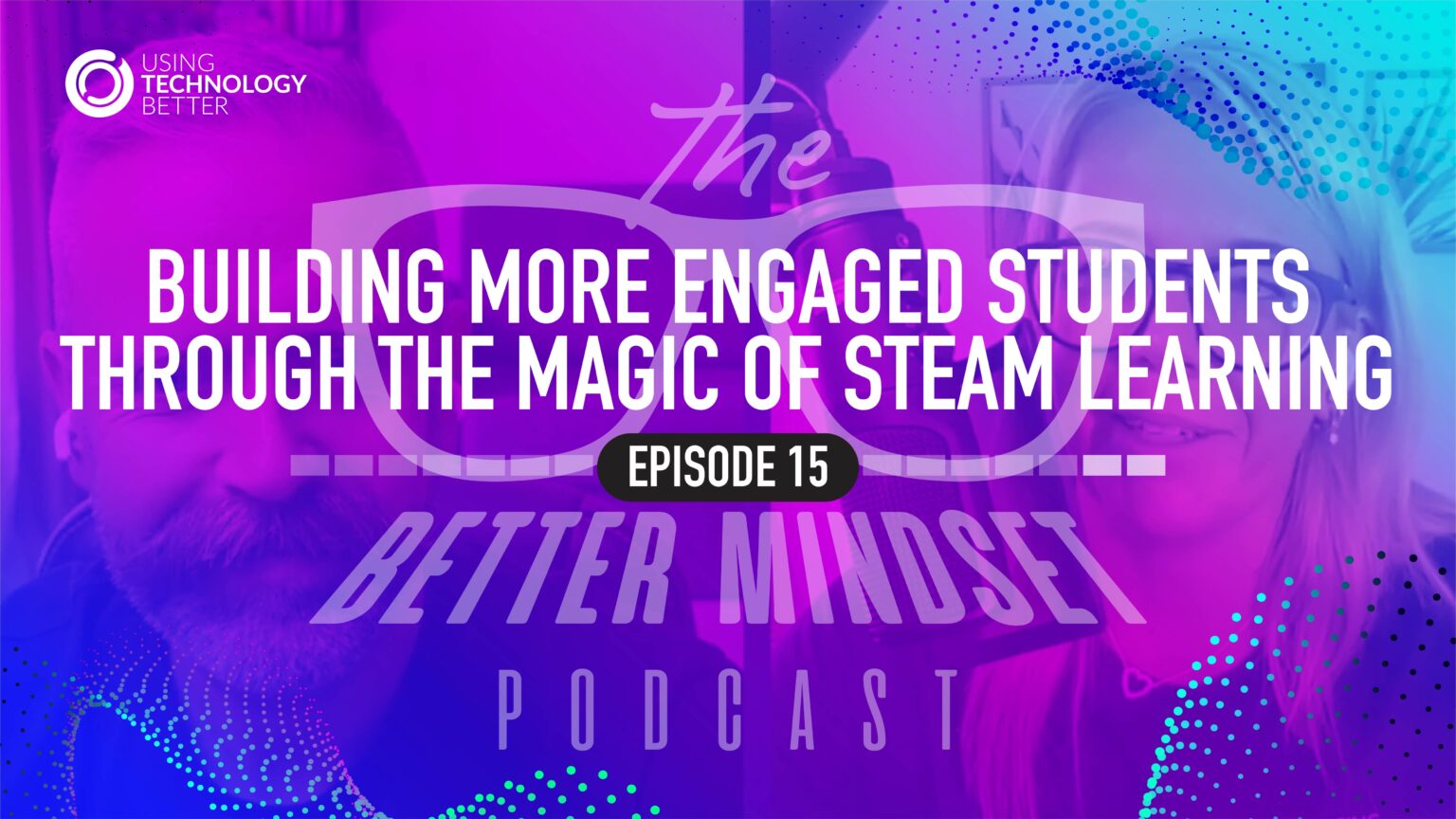 Building More Engaged Students through the Magic of STEAM Learning ...