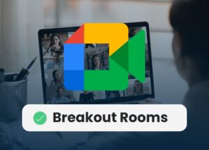 google-meet-breakout-rooms-guide